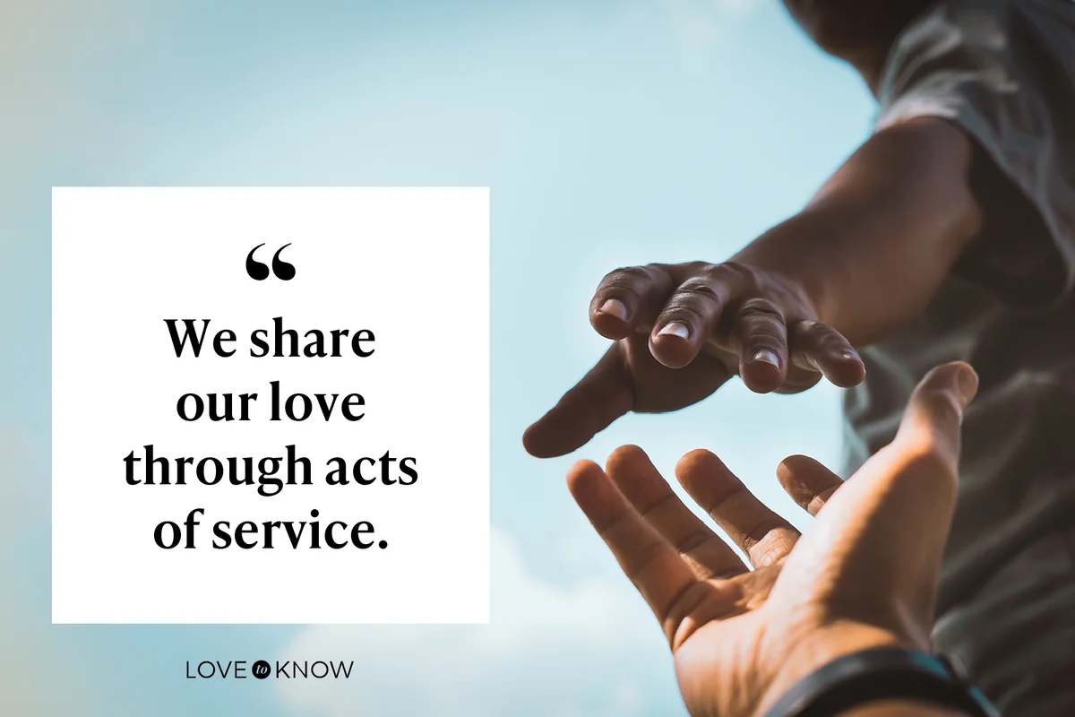 We share our love through acts of service.