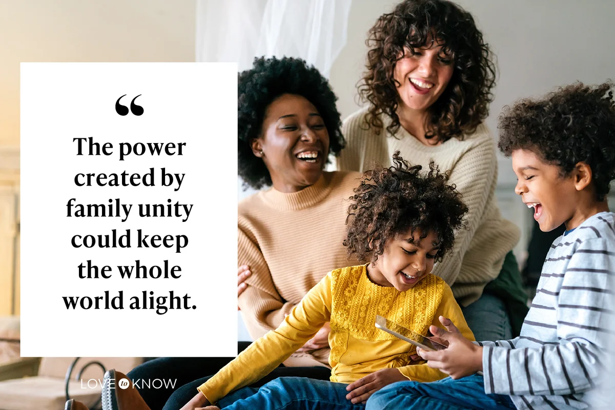 The power created by family unity could keep the whole world alight.