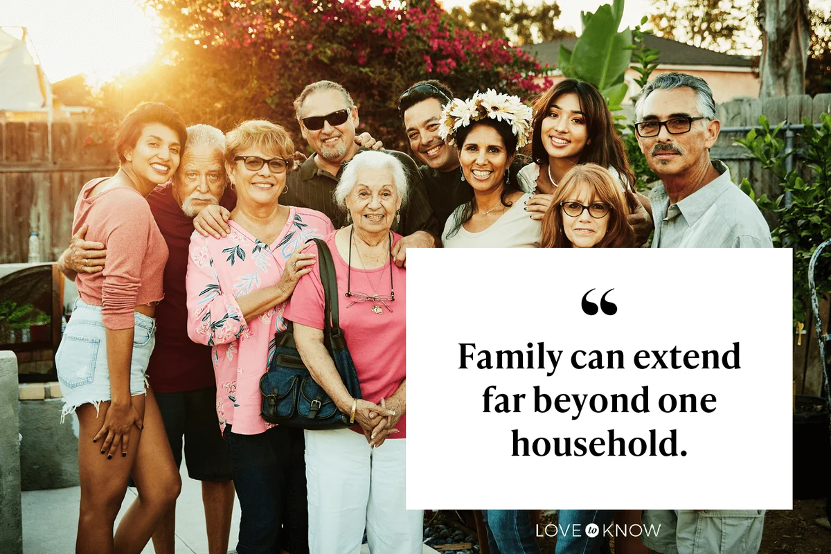 Family can extend far beyond one household.