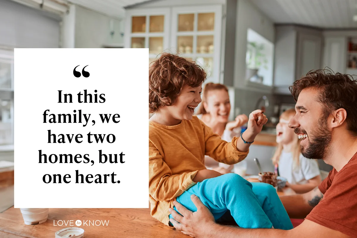 In this family, we have two homes, but one heart.