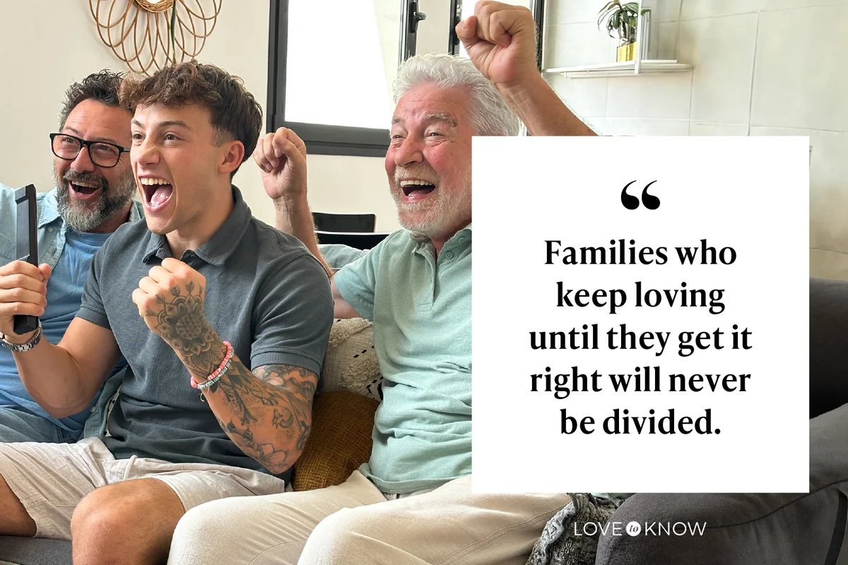 Families who keep loving until they get it right will never be divided.