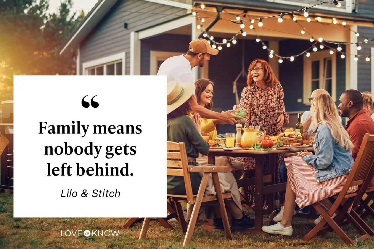 Family means nobody gets left behind. - Lilo & Stitch