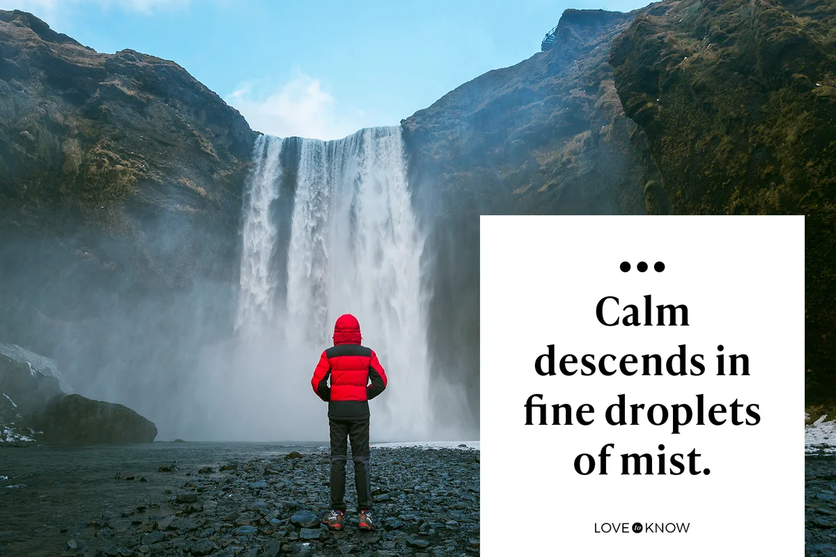 Calm descends in fine droplets of mist.