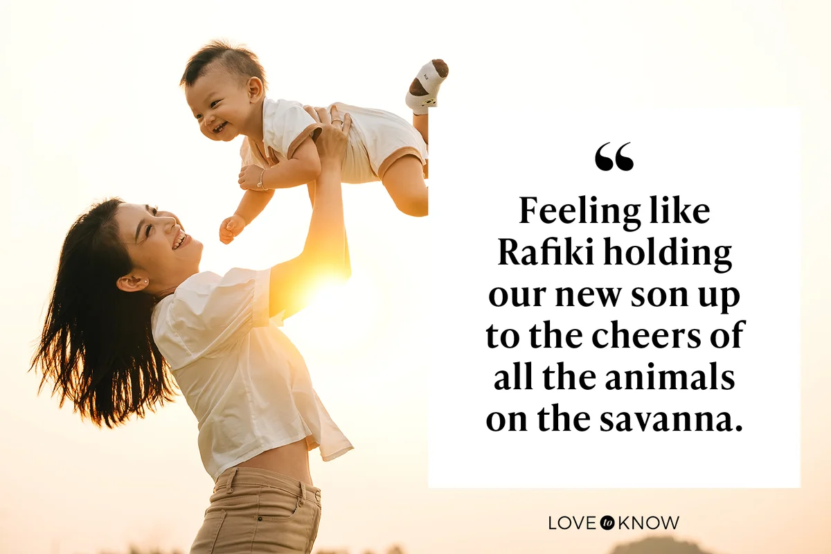 Feeling like Rafiki holding our new son up to the cheers of all the animals on the savanna.