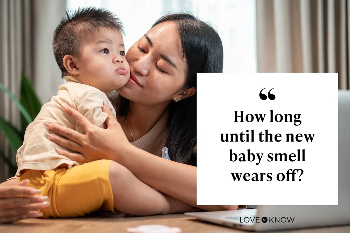 How long until the new baby smell wears off?