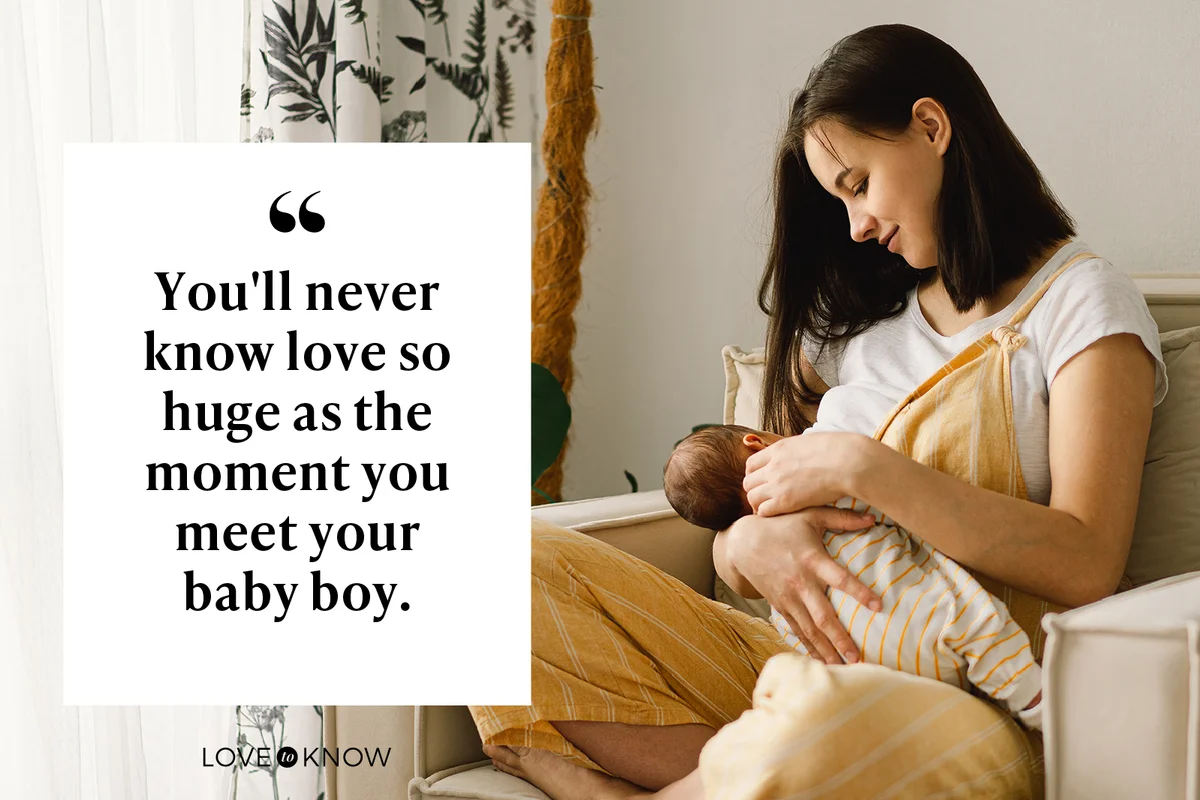 You'll never know love so huge as the moment you meet your baby boy.