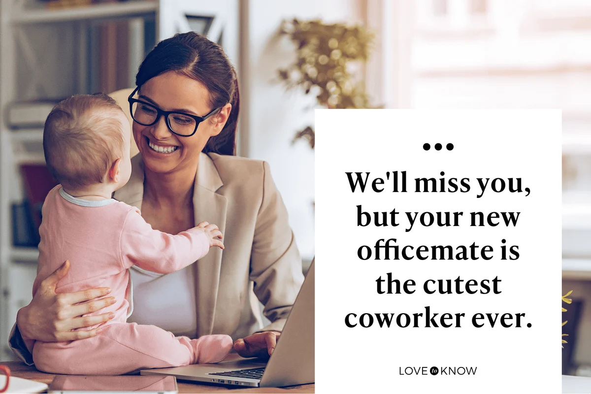 We'll miss you, but your new officemate is the cutest coworker ever. 