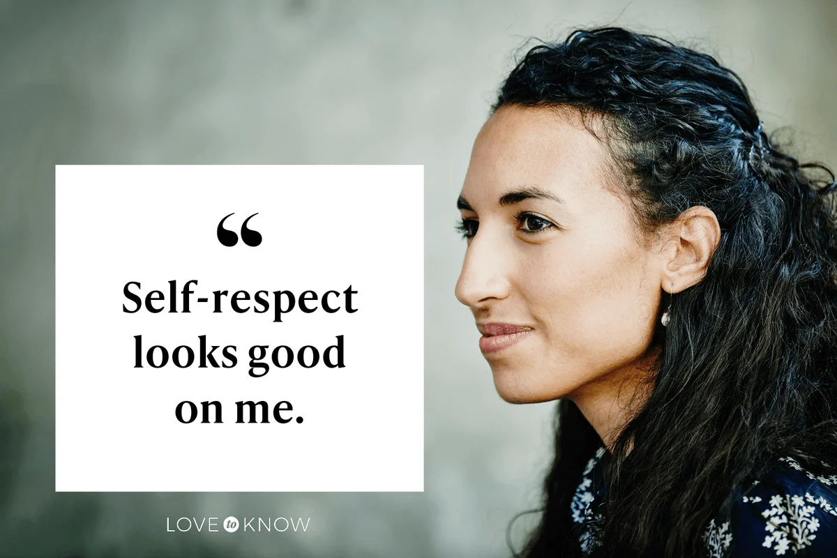 Self-respect looks good on me.