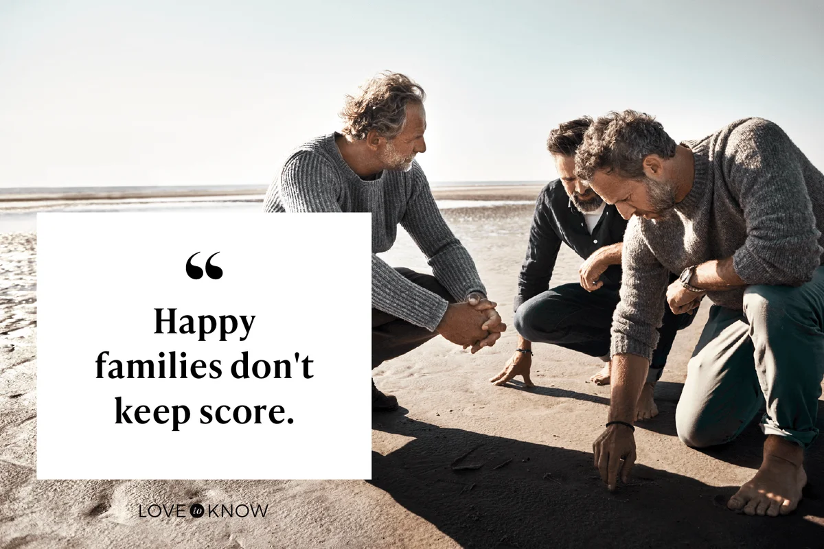 Happy families don't keep score.