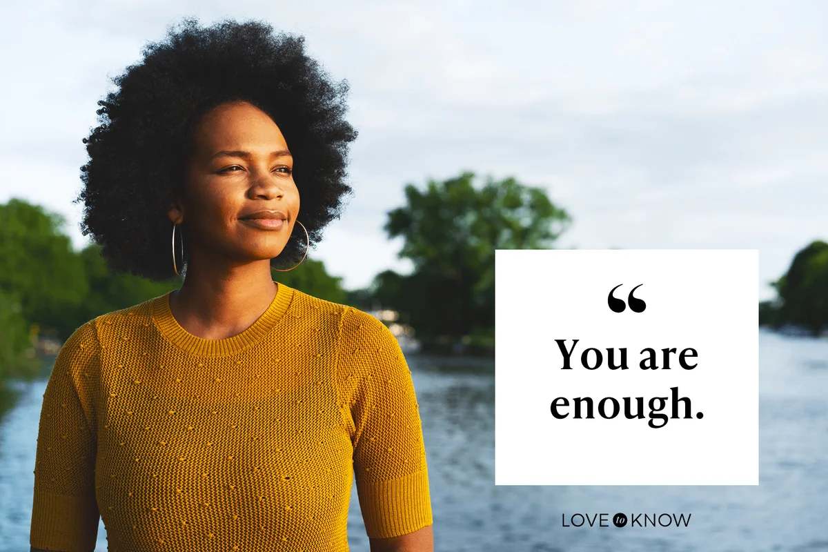 You are enough.