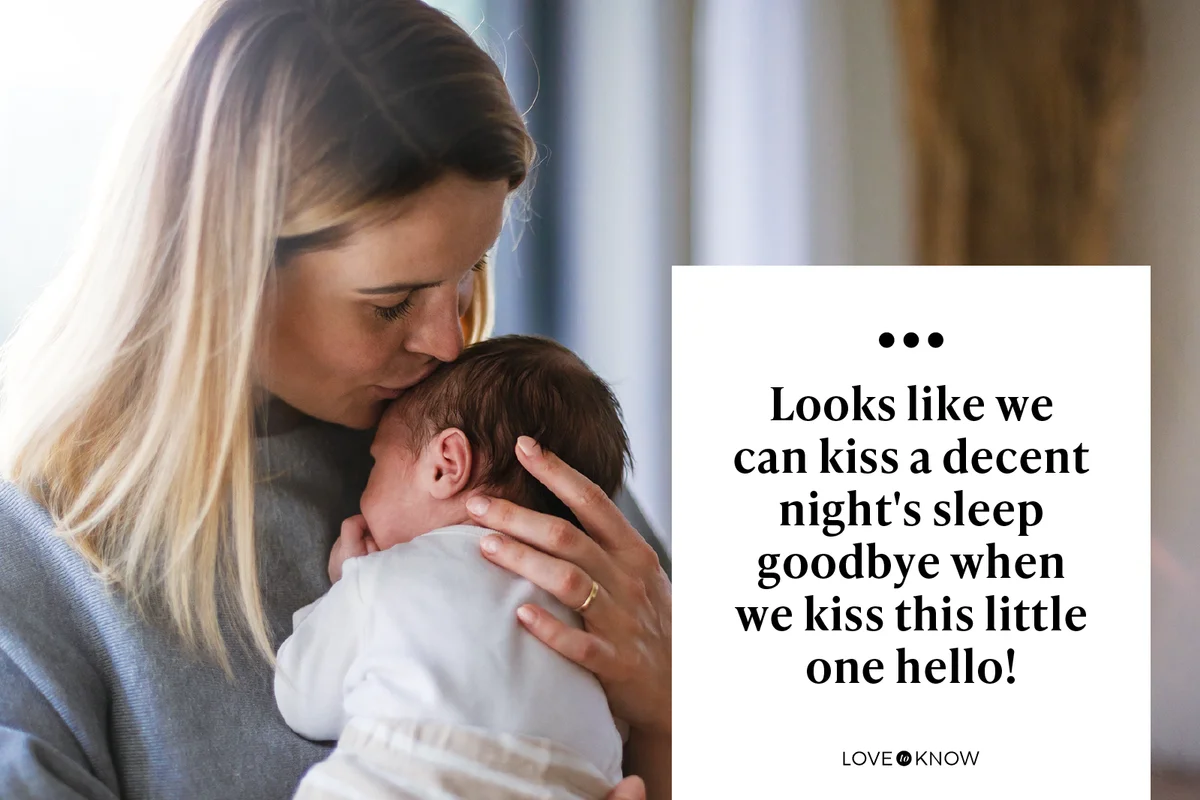 Looks like we can kiss a decent night's sleep goodbye when we kiss this little one hello!