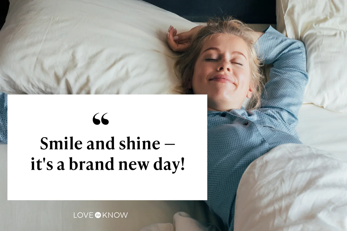 Smile and shine - it's a brand new day!
