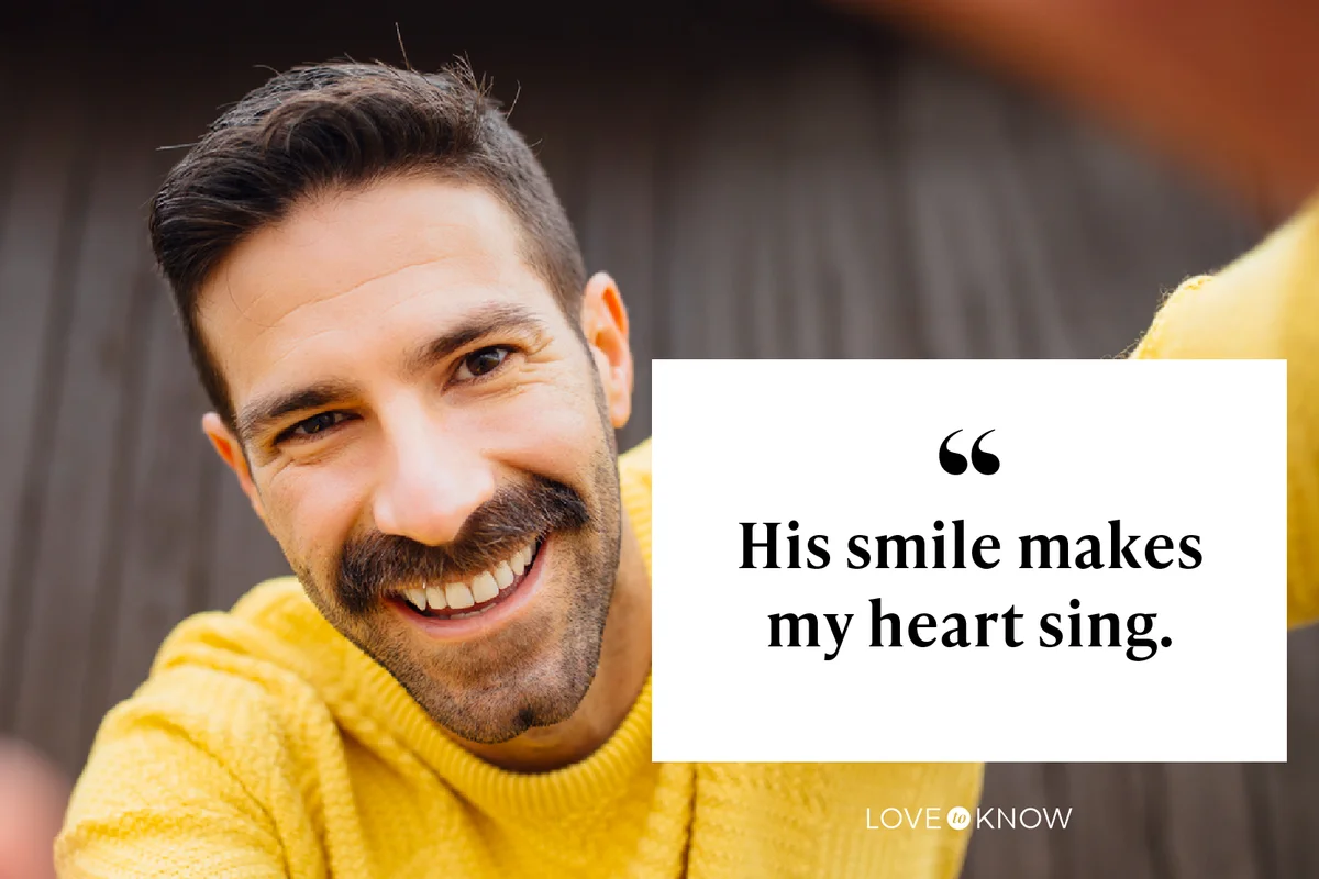 His smile makes my heart sing.