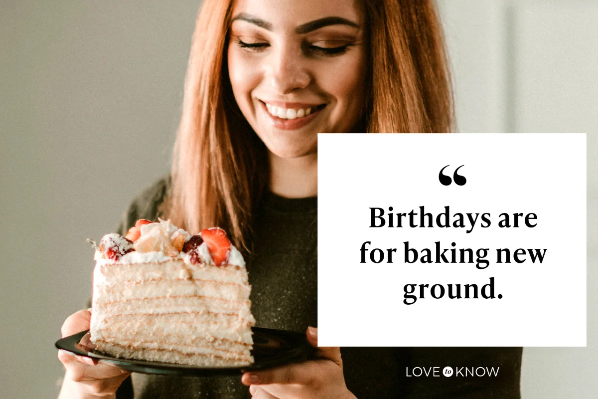 Birthdays are for baking new ground.