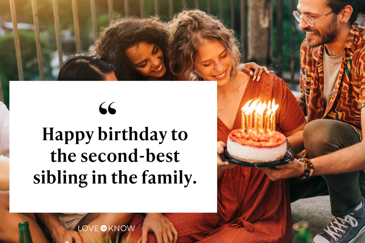 Happy birthday to the second-best sibling in the family.