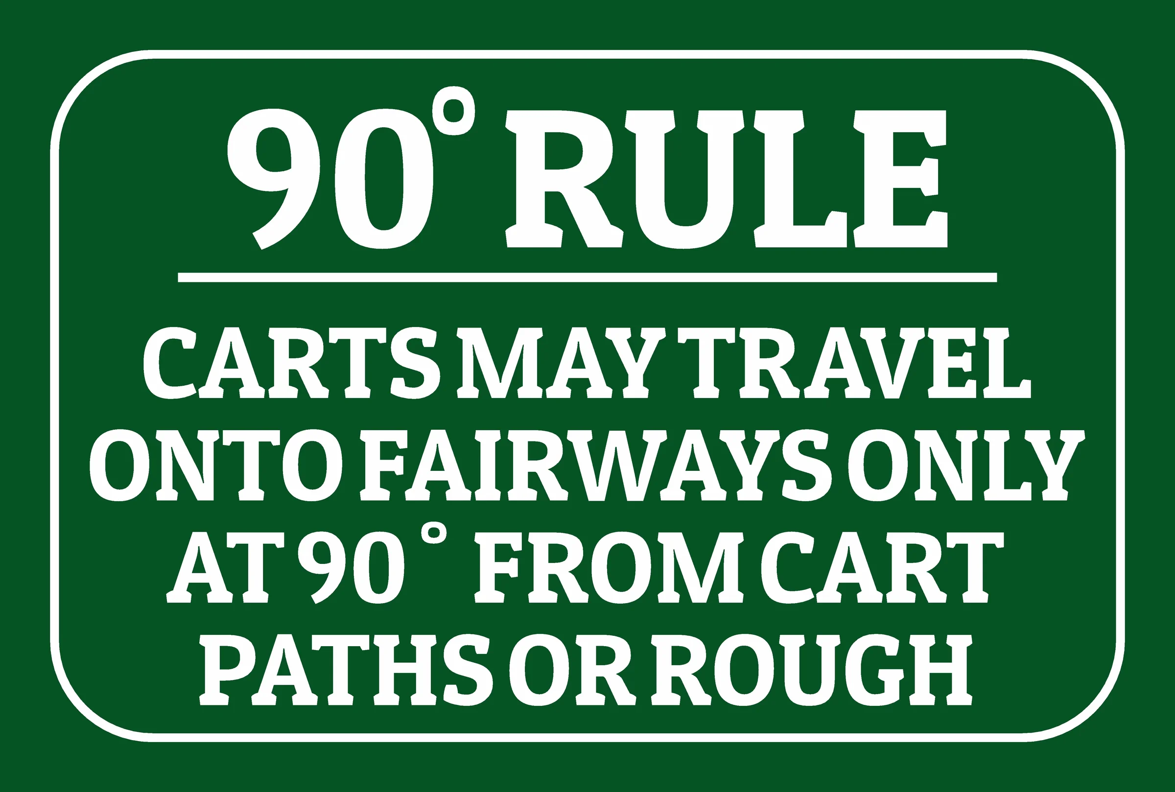 90 degree rule sign