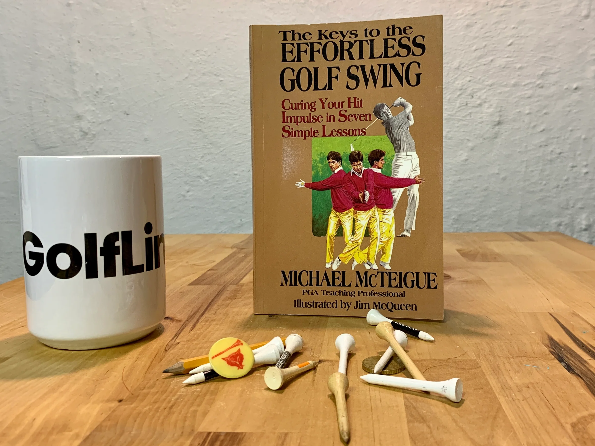 The Keys to the Effortless Golf Swing by Michael McTeigue